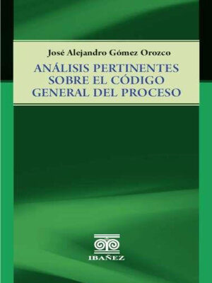 cover image of Análisis pertinentes sobre el código general del proceso